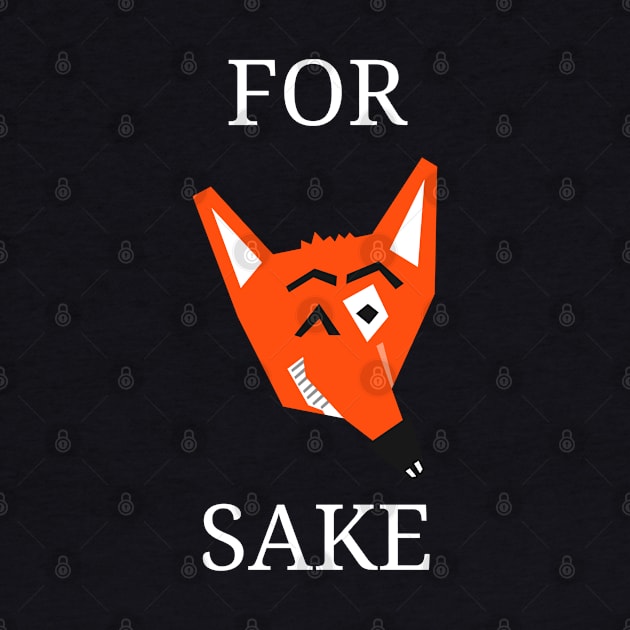 For Fox Sake - Funny Play On Words by giftideas